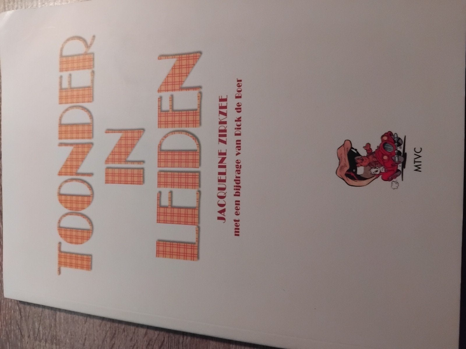 Toonder in Leiden - Jacqueline Zirkzee, Ophalen of Verzenden, Zo goed als nieuw, Jacqueline Zirkzee, Nederland