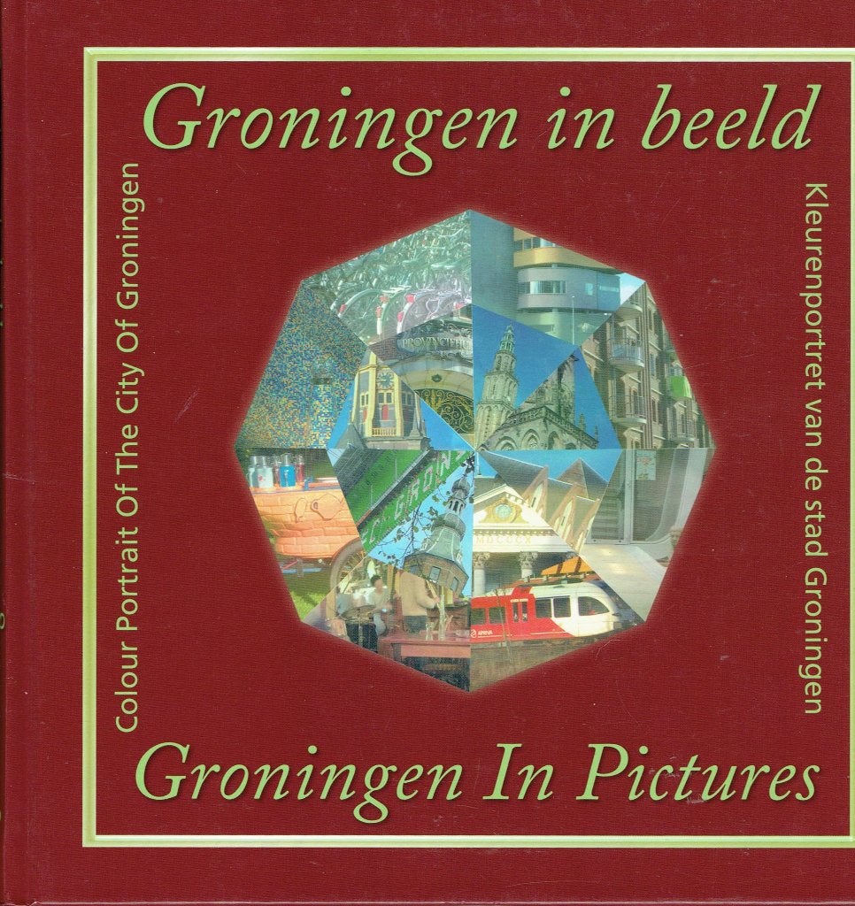 Groningen in Beeld - Kleurenportret van de stad Groningen, Boeken, Ophalen of Verzenden, Meerdere auteurs, 20e eeuw of later, Gelezen