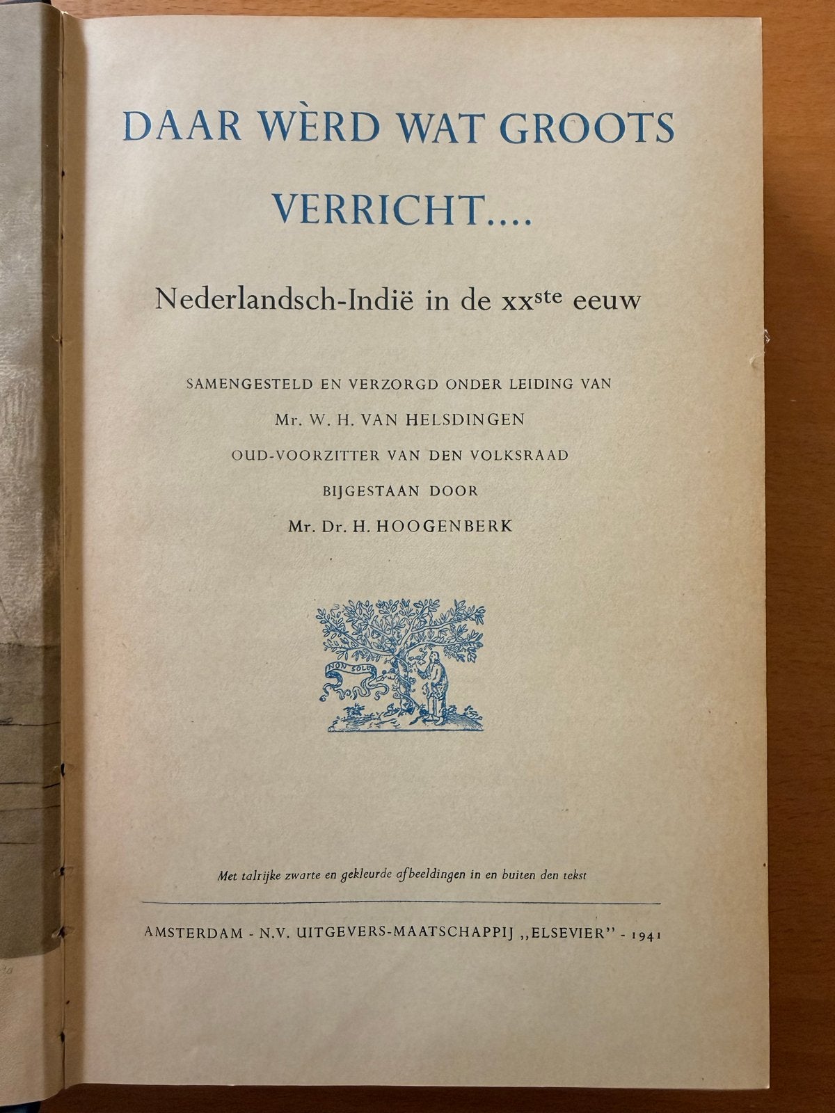 Daar Werd Wat Groots Verricht... Nederlandsch-Indië in de XX, Verzenden, 20e eeuw of later, Gelezen