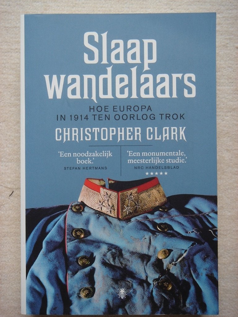 Slaapwandelaars hoe Europa in 1914 ten oorlog trok, Ophalen of Verzenden, Voor 1940, Zo goed als nieuw, Algemeen