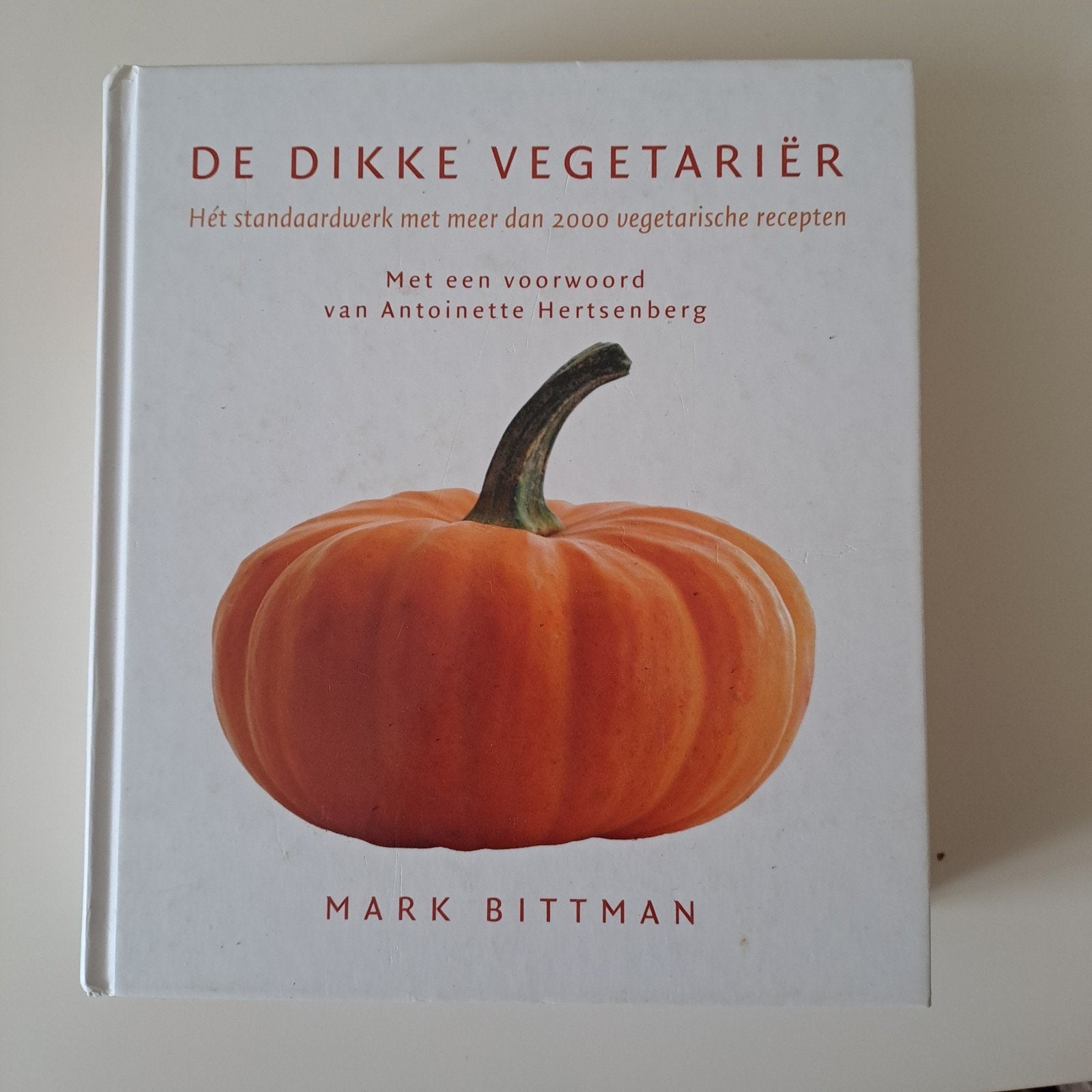 De Dikke Vegetariër - Mark Bittman (kookboek), Boeken, Hoofdgerechten, Vegetarisch, Ophalen of Verzenden, Zo goed als nieuw