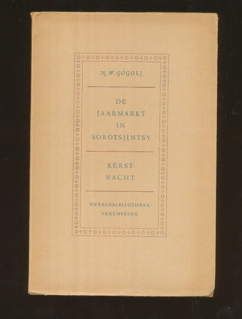 GOGOLJ, N W: Jaarmarkt in Sorotsjintsy / Kerstnacht, Boeken, Ophalen of Verzenden, Nederland, Gogolj, N.W, Gelezen