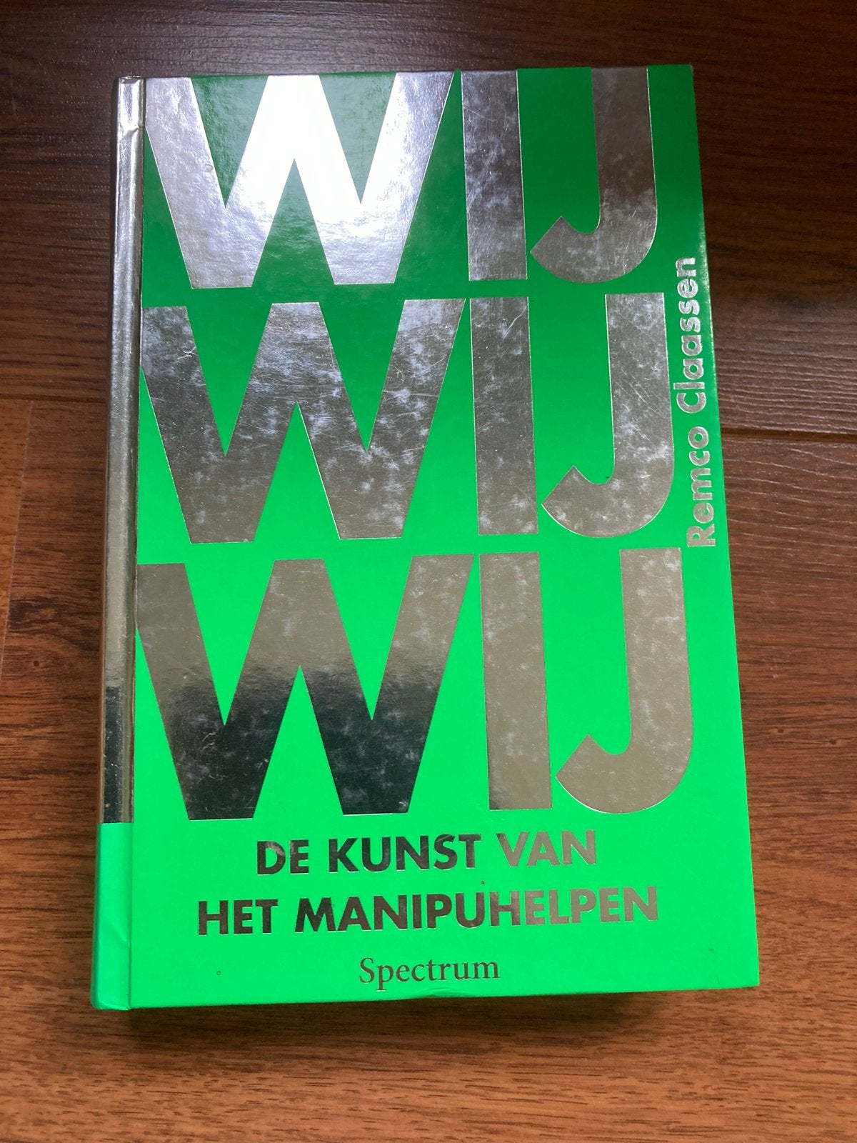 WIJ WIJ WIJ - De kunst van het manipuhelpen - Remco Claassen, Ophalen of Verzenden, Zo goed als nieuw, Overige