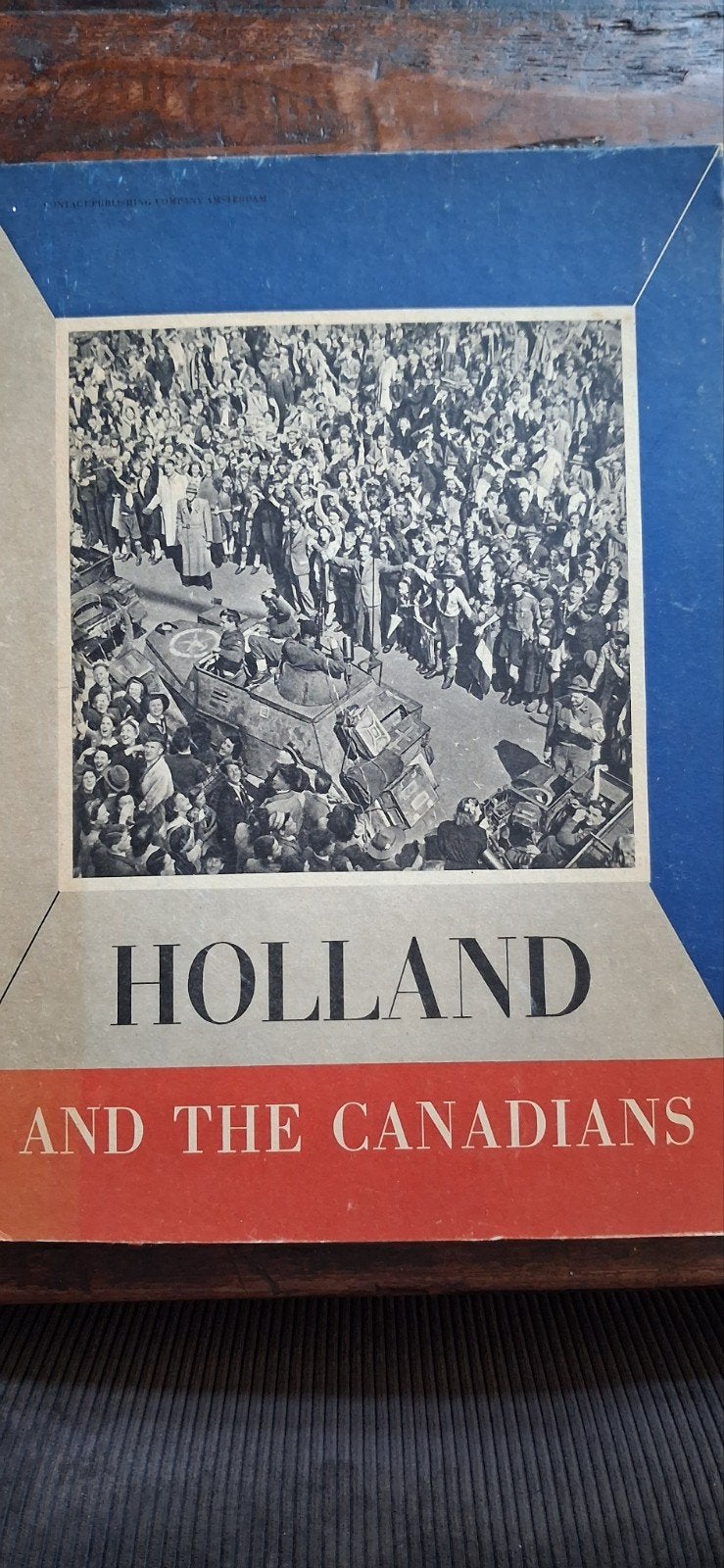 Holland and the Canadians: Canadezen in WOII en daarna, Ophalen of Verzenden, 20e eeuw of later, Gelezen