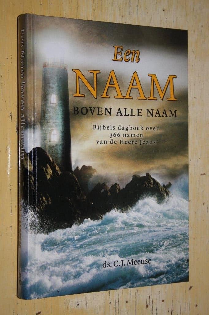 Een naam boven alle naam ds C J Meeuse Bijbels dagboek, Ophalen of Verzenden, Zo goed als nieuw
