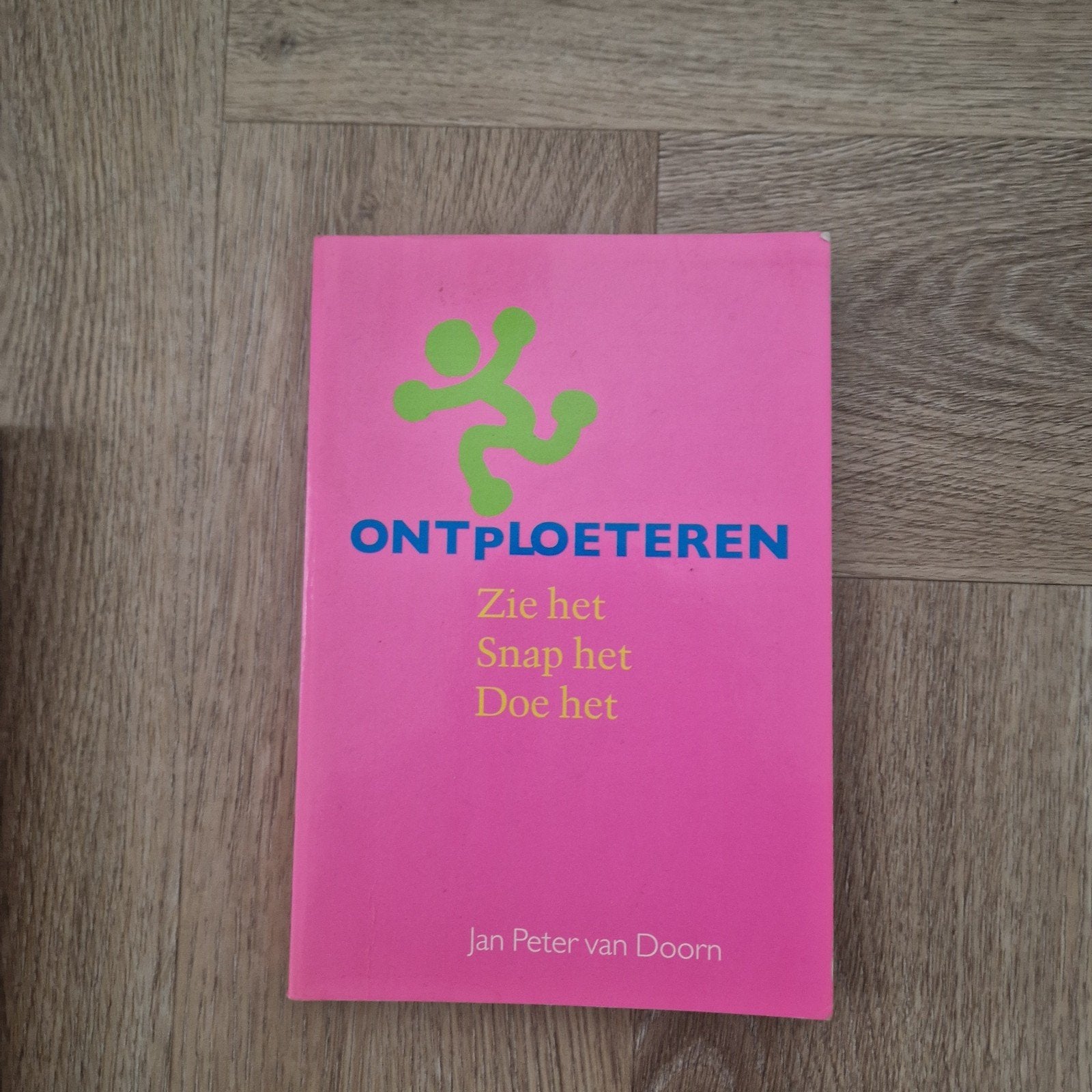 Zie het, Snap het, Doe het - Jan Peter van Door, Ophalen of Verzenden, Gelezen, Jan Peter van Doorn