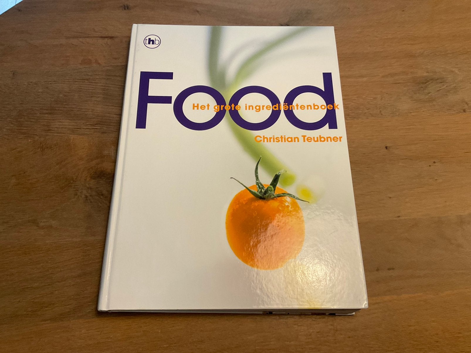 Food Het grote ingrediëntenboek. Christian Teubner ., Boeken, Ophalen of Verzenden, Zo goed als nieuw, C. Teubner
