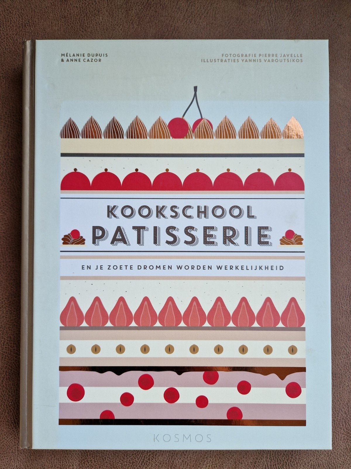 Kookschool Patisserie - Bakboek voor Zoete Dromen, Ophalen of Verzenden, Gelezen, Mélanie Dupuis & Anne Cazor, Taart, Gebak en Desserts