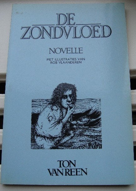 De Zondvloed - novelle - Ton van Reen - ill; Rob Vlaanderen, Ophalen of Verzenden, Zo goed als nieuw, Nederland, Ton van Reen