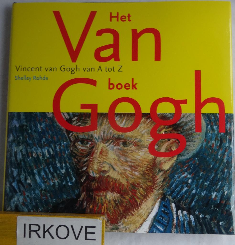 HET VAN GOGH BOEK * NIEUW * Shelley Rohde *, Boeken, Verzenden, Nieuw, Schilder- en Tekenkunst, Shelley Rohde