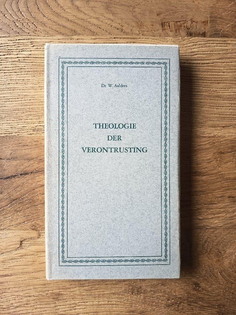 W. Aalders - Theologie der verontrusting - 1968, Voorhoeve , Ophalen of Verzenden, Nieuw, Christendom | Protestants