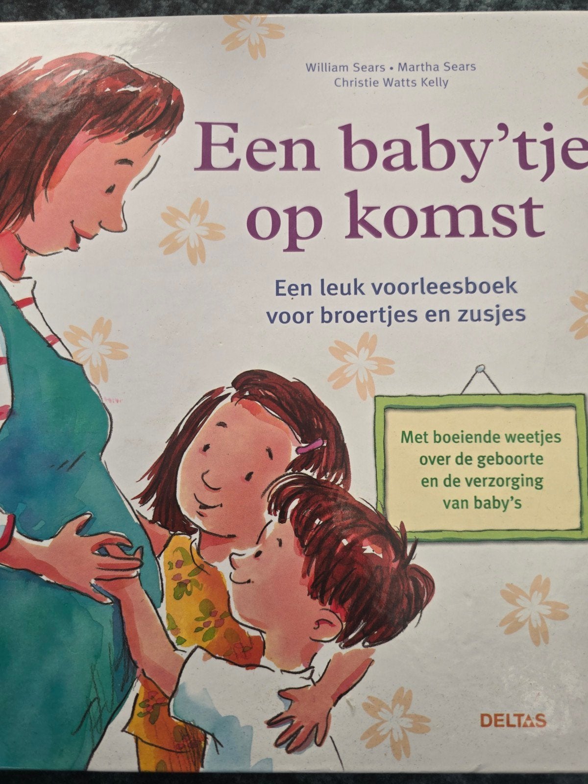 Een baby'tje op komst - Voorleesboek broertjes en zusjes, Ophalen of Verzenden, Zo goed als nieuw, Zwangerschap en Bevalling, William Sears, Martha Sears, Christie Watts Kelly