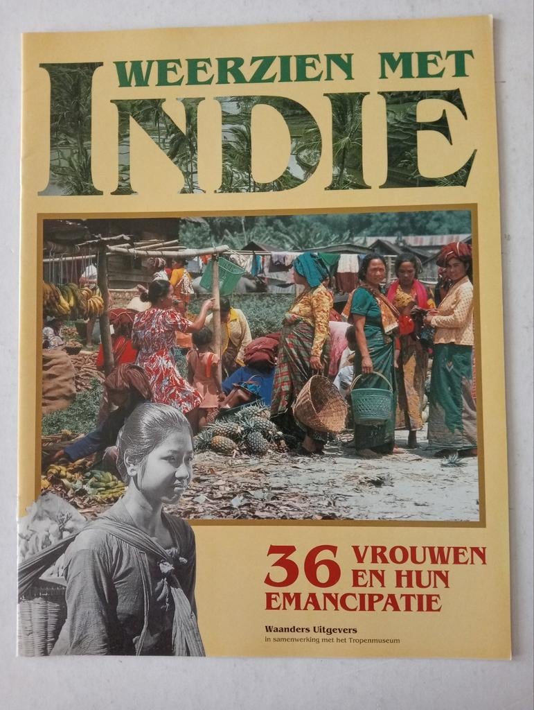 Weerzien met Indie: 36 Vrouwen en hun Emancipatie, Boeken, Ophalen of Verzenden, Zo goed als nieuw, Wetenschap en Natuur