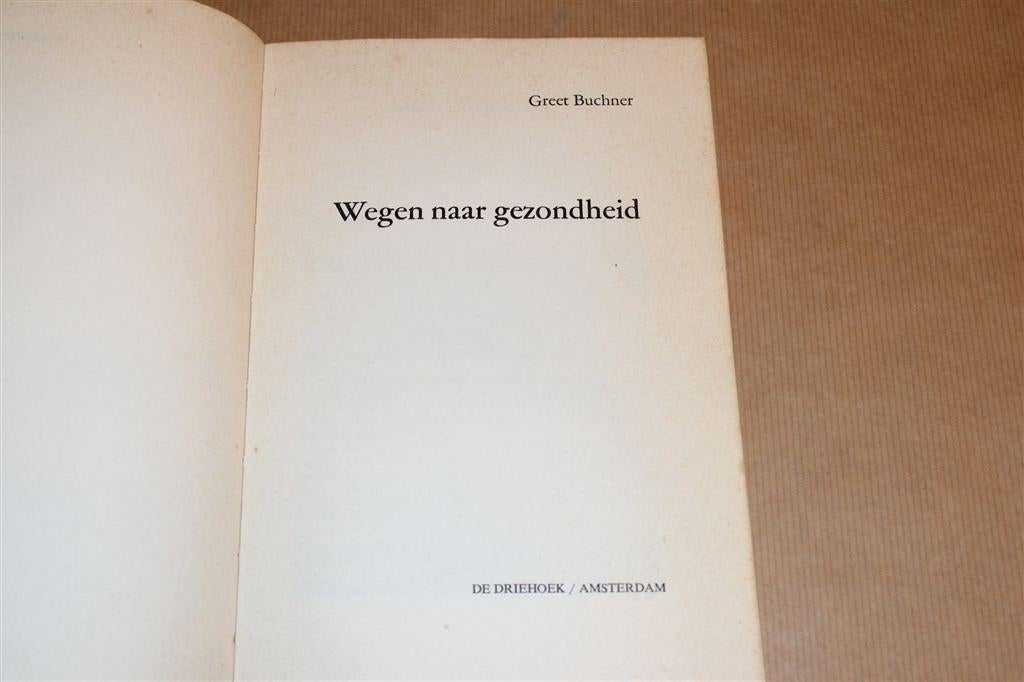 Wegen naar Gezondheid [1973] — Klassieker over Zelfgenezing, Ophalen of Verzenden, Gelezen
