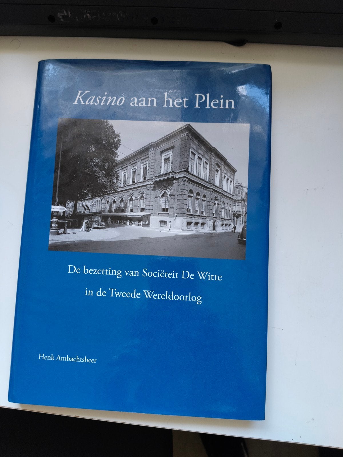 Kasino aan het Plein: De bezetting van Sociëteit De Witte, Tweede Wereldoorlog, Verzenden, Zo goed als nieuw, Henk Ambachtsbeer