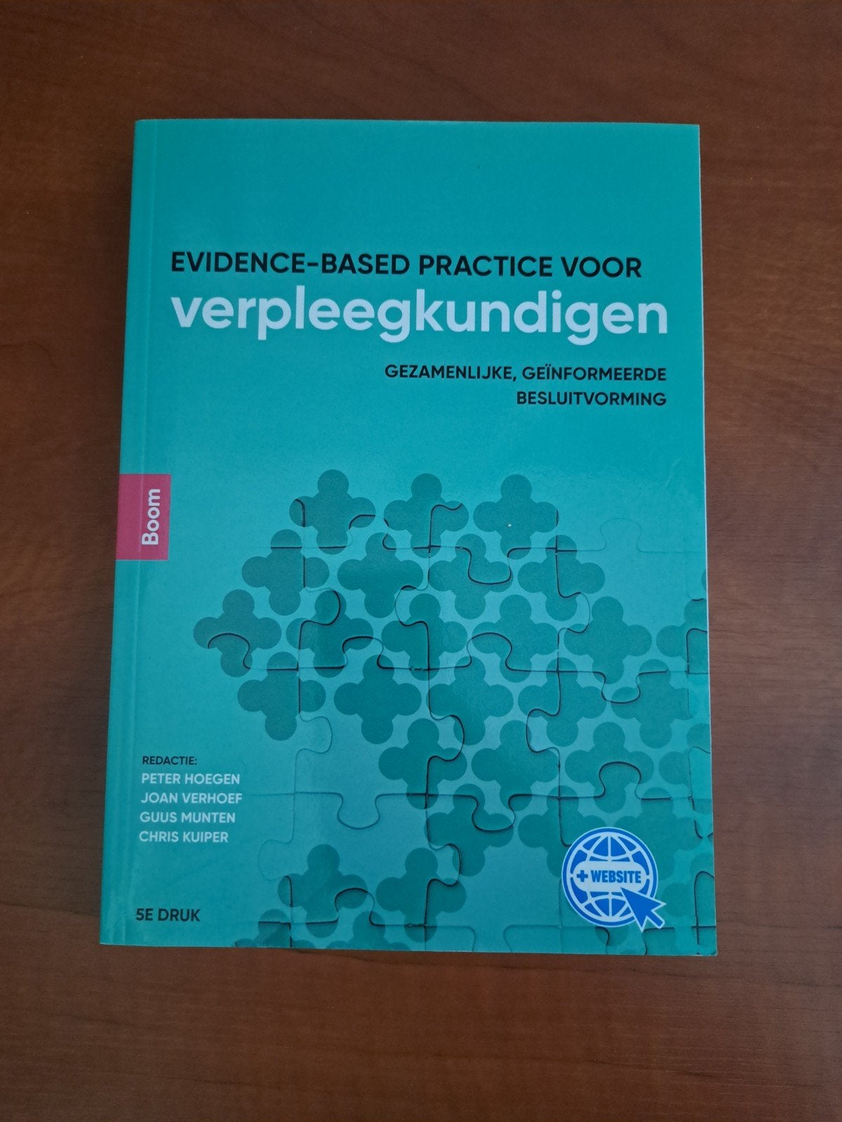 Evidence-Based Practice voor Verpleegkundigen 5e druk, Boeken, Peter Hoegen, John Verhoef, Guus Munten, Chris Kuiper, Ophalen of Verzenden