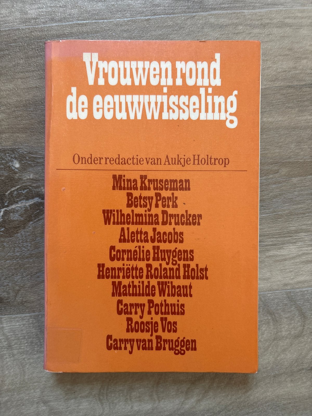 Vrouwen rond de eeuwwisseling - Aukje Holtrop, Ophalen of Verzenden, Gelezen, Nederland