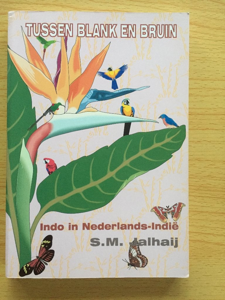 Tussen Blank en Bruin. Indo in Nederlands-Indië., Boeken, Ophalen of Verzenden, Zo goed als nieuw, S.M. Jalhaij