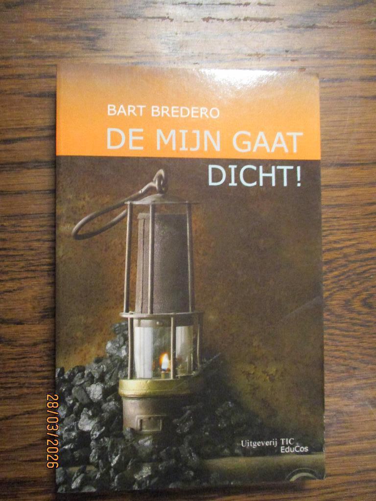 De mijn gaat dicht! Herinneringen aan de Staatsmijn?Maurits., Ophalen of Verzenden, Gelezen