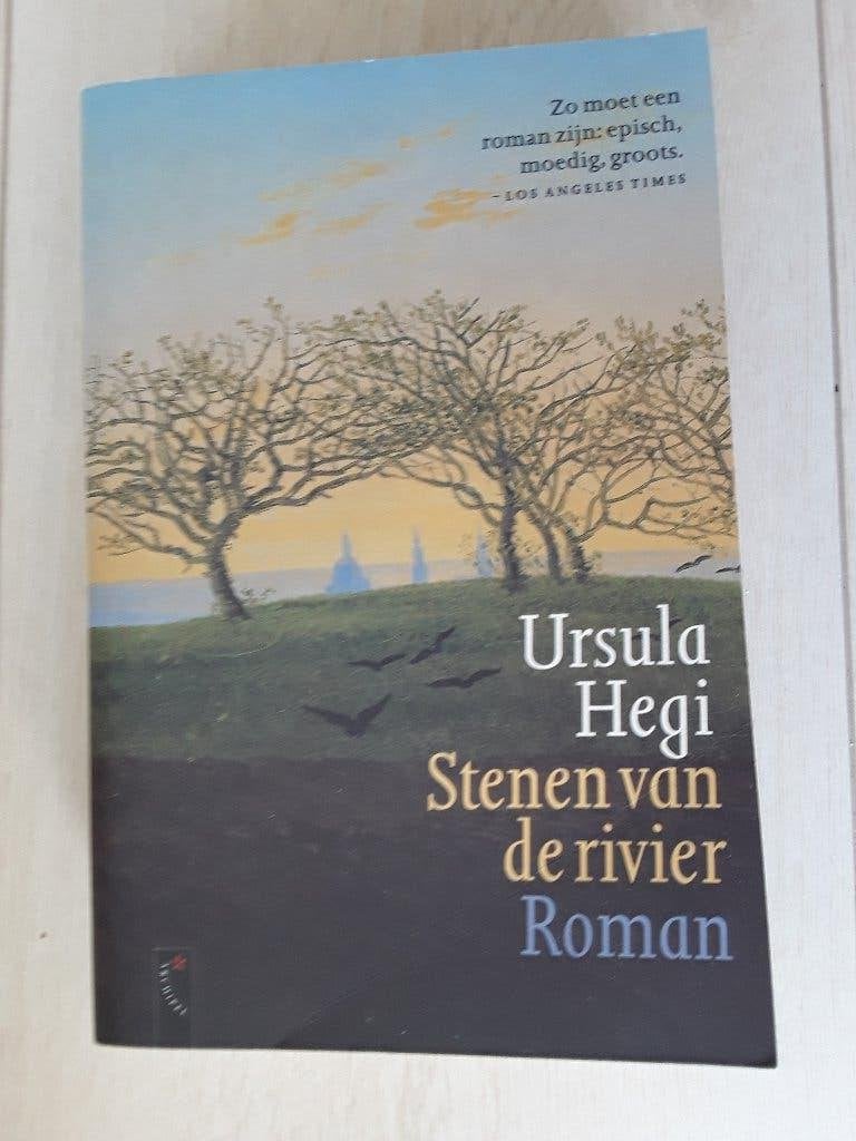 Ursula Hegi - Stenen van de rivier, Ophalen, Gelezen, Ursula Hegi