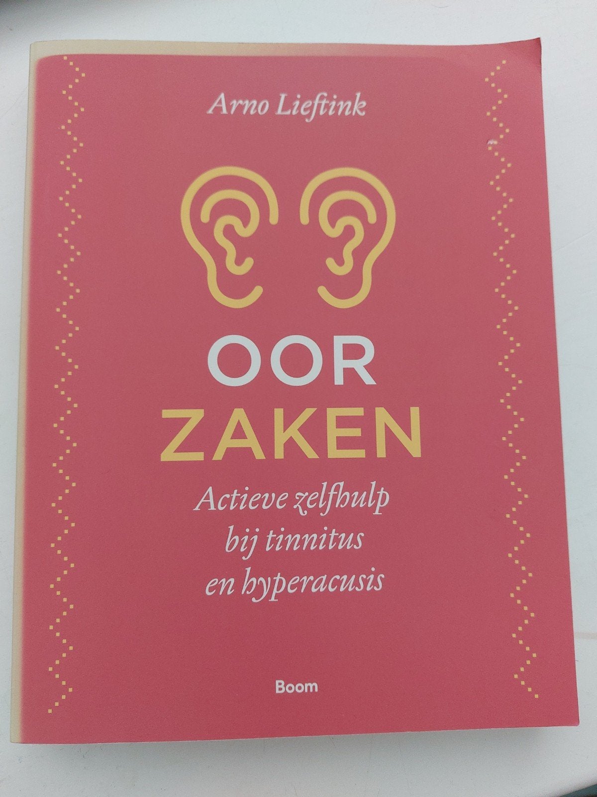 Arno Lieftink - Oorzaken Tinnitus Hyperacusis zelfhulp boek, Boeken, Ophalen of Verzenden, Zo goed als nieuw, Arno Lieftink