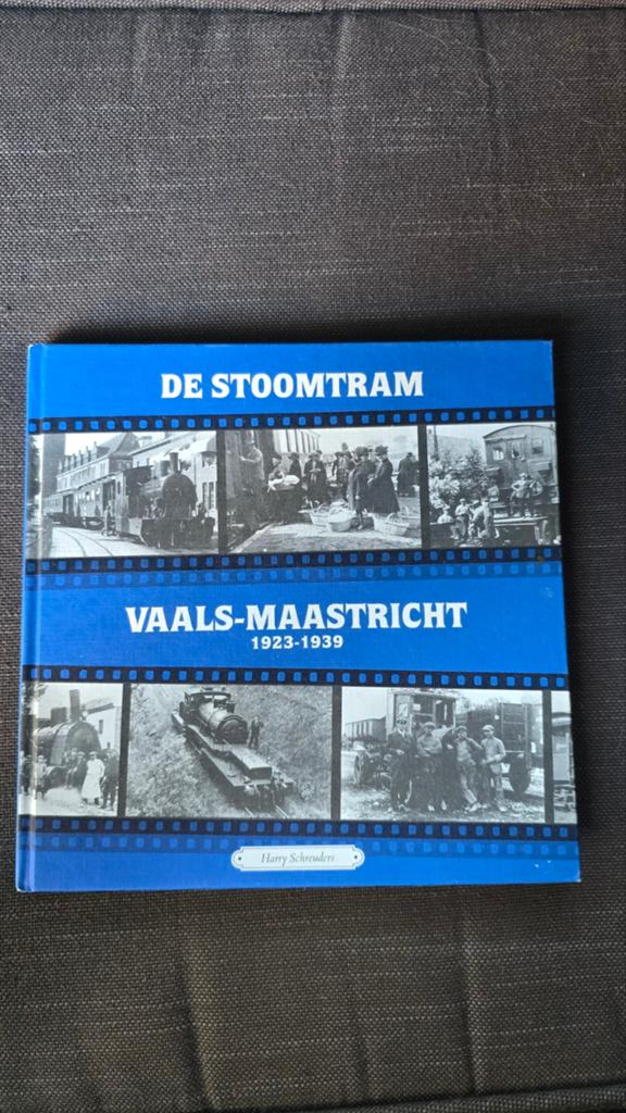 De Stoomtram Vaals-Maastricht 1923-1939 - Harry Schreuders, Ophalen of Verzenden