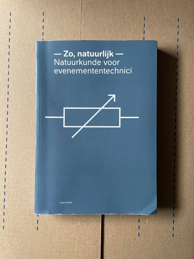 Natuurkunde voor Evenementtechnici - Zo, Natuurlijk!, Ophalen of Verzenden, Zo goed als nieuw, Elektrotechniek