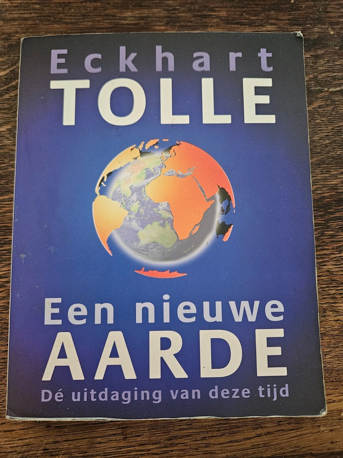 Eckhart Tolle - Een nieuwe aarde: Dé uitdaging van deze tijd, Ophalen of Verzenden