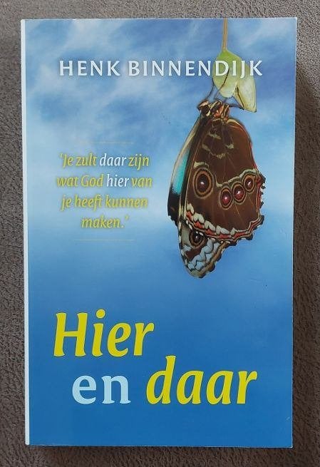 Henk Binnendijk: Hier en daar, Ophalen of Verzenden, Zo goed als nieuw, Christendom | Protestants