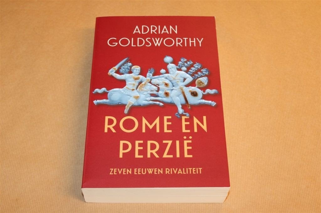 Rome en Perzië - Zeven eeuwen rivaliteit - Goldsworthy, Ophalen of Verzenden, 14e eeuw of eerder, Zo goed als nieuw, Europa