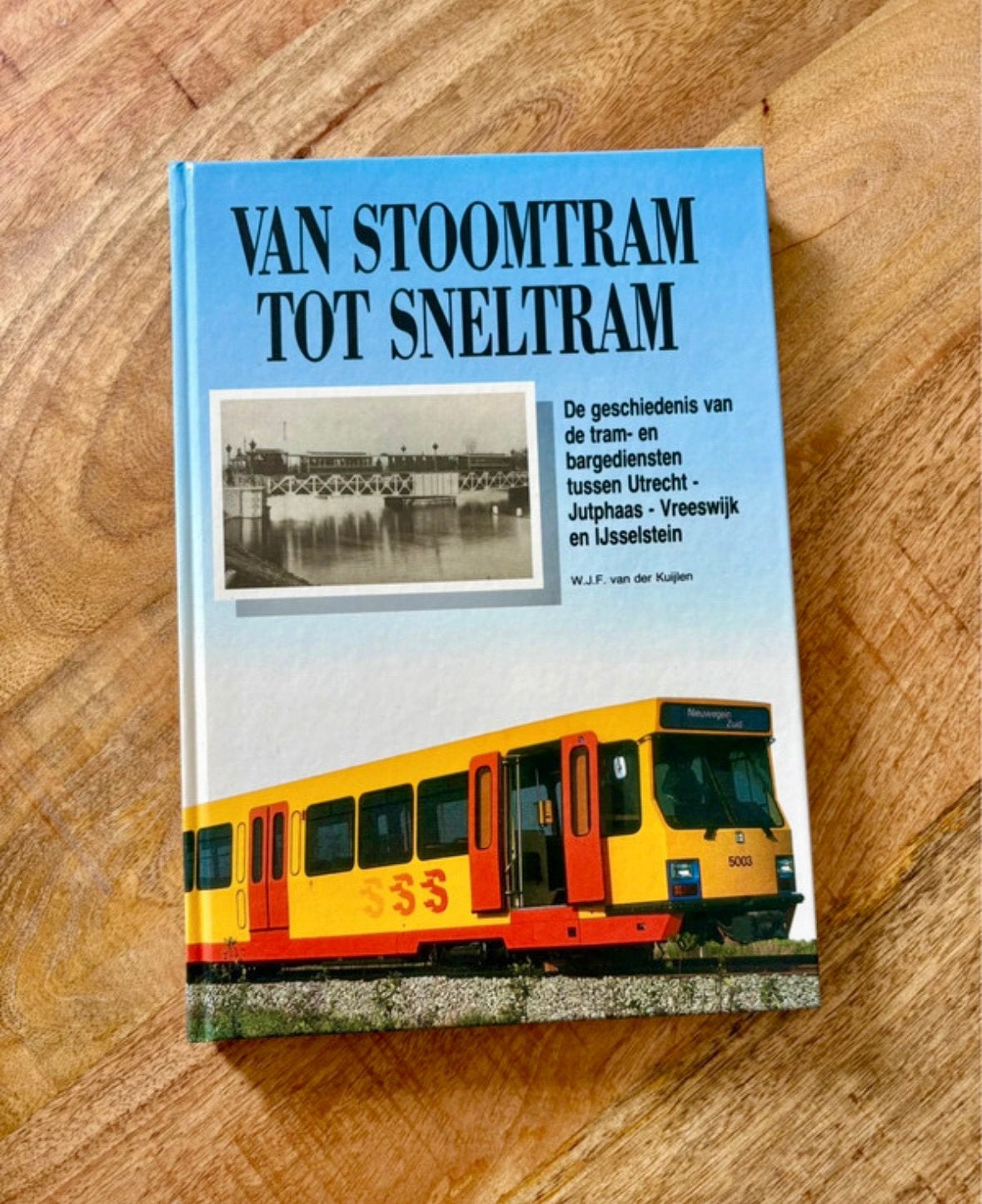 Van Stoomtram Tot Sneltram – W.J.F. van der Kuijlen, Boeken, Ophalen of Verzenden, Zo goed als nieuw, Tram