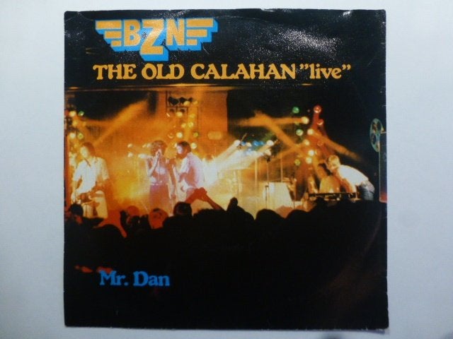 B.Z.N. The old Calahan. / Mr. Dan., Ophalen of Verzenden, Gebruikt, 7 inch, Pop