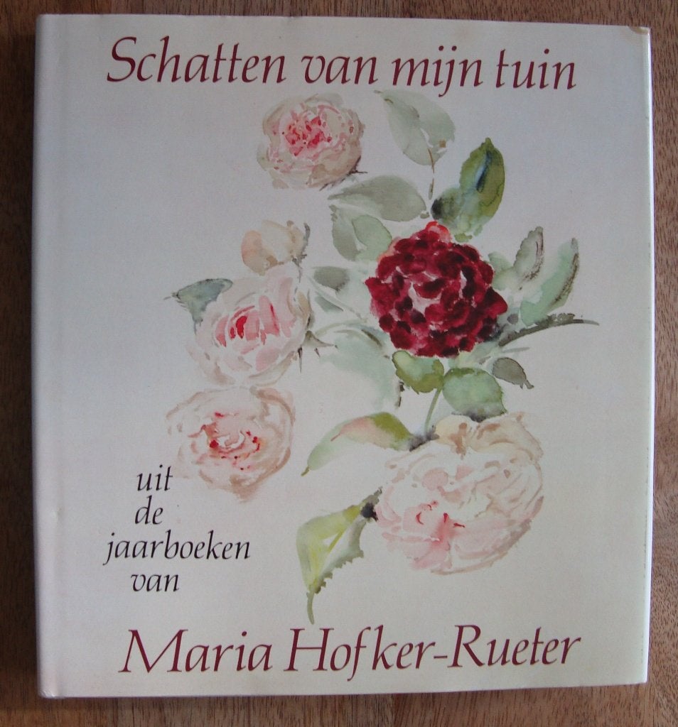 Schatten van mijn tuin - u/d jaarboeken Maria Hofker-Rueter, Bloemen, Planten en Bomen, Ophalen of Verzenden, Zo goed als nieuw