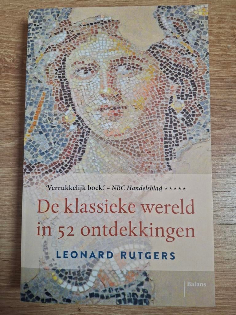 De klassieke wereld in 52 ontdekkingen, 14e eeuw of eerder, Ophalen of Verzenden, Zo goed als nieuw, Leonard Rutgers
