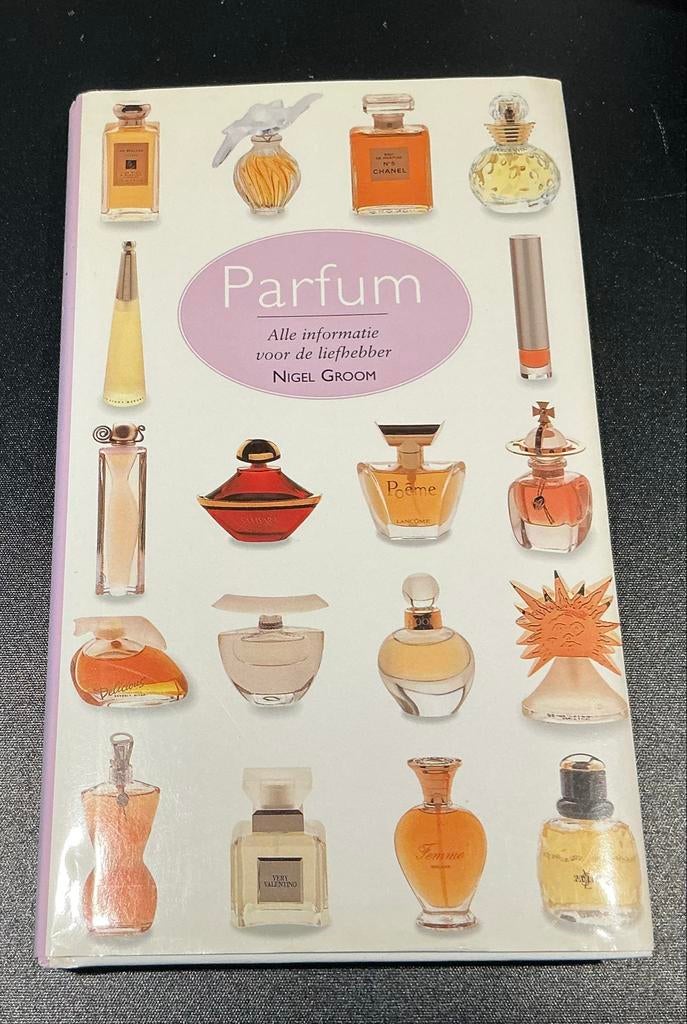 Parfum: Alle informatie voor de liefhebber - Nigel Groom, Verzenden, Zo goed als nieuw, Nederland