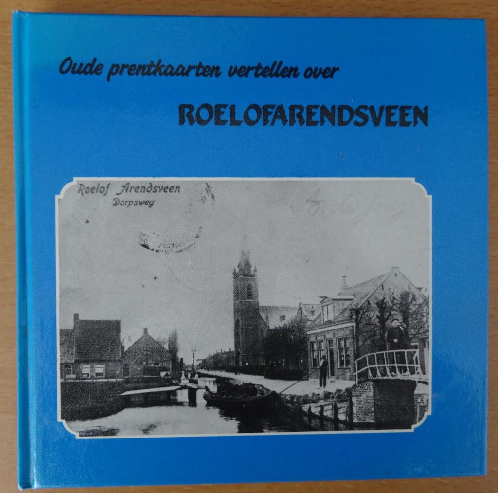 ROELOFSARENDVEEN in oude prentkaarten - Theo Hoogenboom, Boeken, Ophalen of Verzenden, Gelezen, Theo Hoogenboom