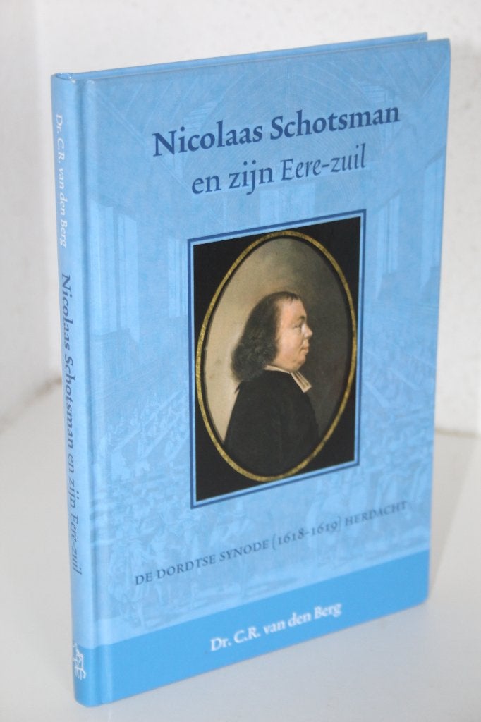 Nicolaas Schotsman en zijn Eere-Zuil (2018), Ophalen of Verzenden, Gelezen, Christendom | Protestants