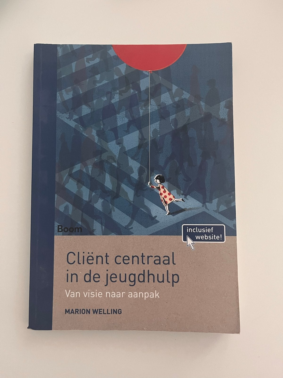 Cliënt centraal in de jeugdhulp - Marion Welling, Ophalen of Verzenden, Gamma, Zo goed als nieuw, HBO