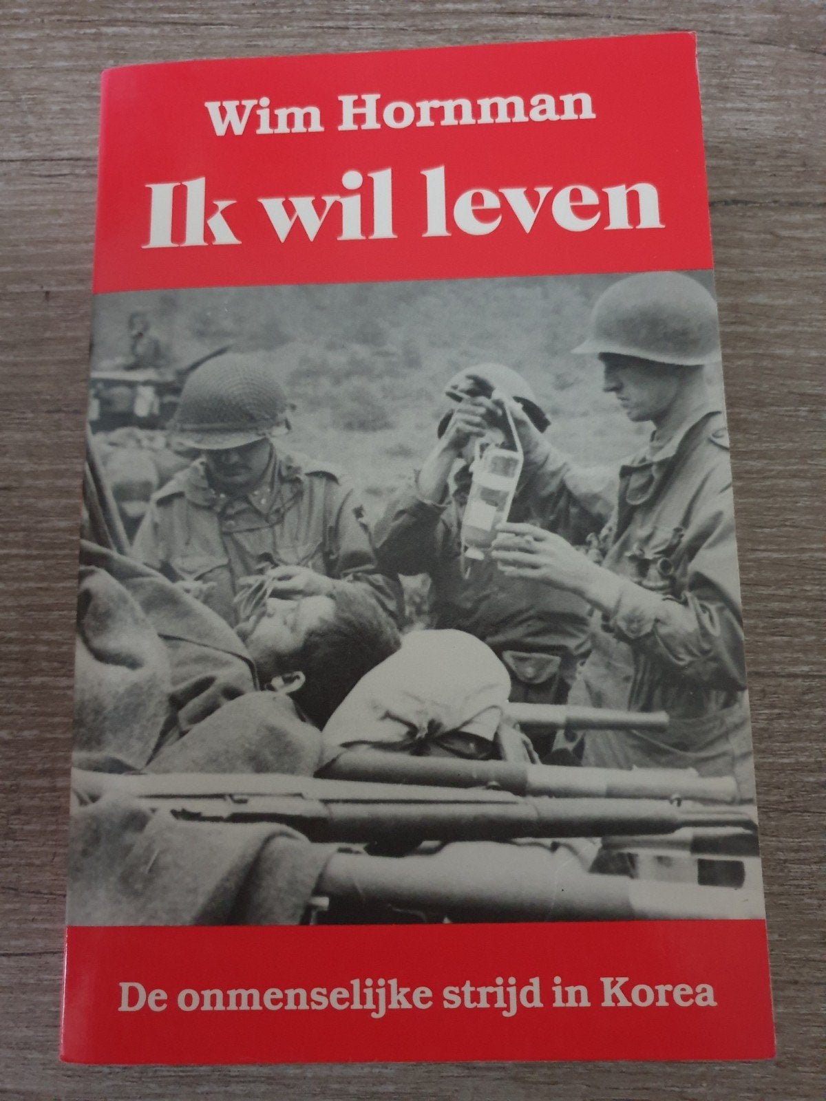 Ik wil leven - De onmenselijke strijd in Korea, Boeken, Ophalen of Verzenden, Gelezen, Wim Hornman