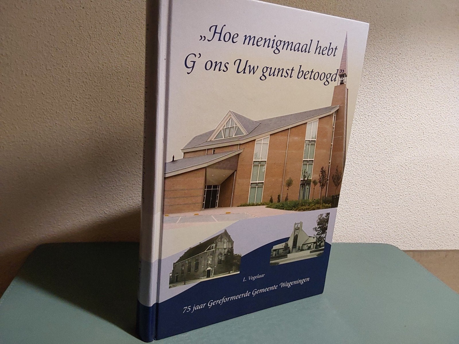 Herdenkingsboek Gereformeerde Gemeente Wageningen, L. Vogelaar, Christendom | Protestants, Ophalen of Verzenden, Zo goed als nieuw