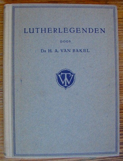 Lutherlegenden door dr. H.A.van Brakel, Ophalen of Verzenden, Gelezen, Christendom | Katholiek