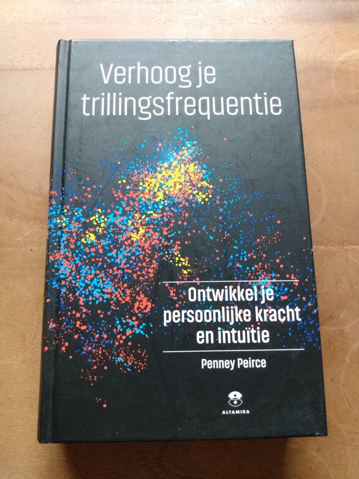 Penney Peirce - Verhoog je trillingsfrequentie. Nieuwstaat, Achtergrond en Informatie, Penney Peirce, Ophalen of Verzenden, Zo goed als nieuw