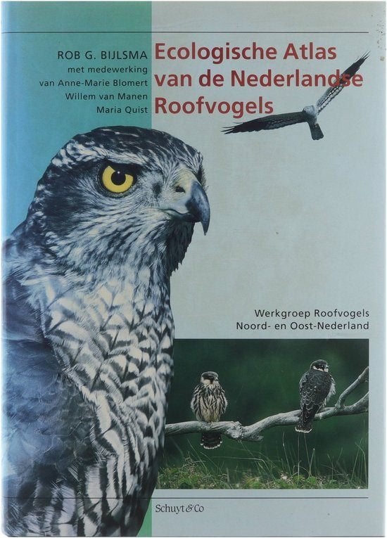 R.G.Bijlsma -Ecologische Atlas van de Nederlandse Roofvogels, Rob G. Bijlsma, Ophalen of Verzenden, Zo goed als nieuw, Vogels