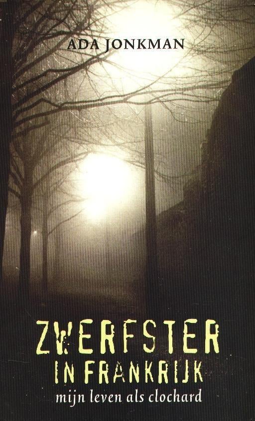 Zwerfster in Frankrijk - Ada  Jonkman, Verzenden, Gelezen, Ada Jonkman, Europa