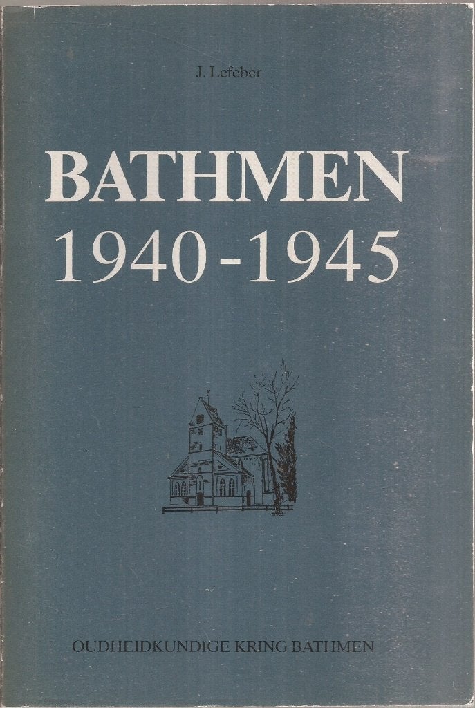 Lefeber, J. - Bathmen, 1940-1945, gebeurtenissen in Bathmen, Boeken, Ophalen of Verzenden, J. Lefeber, 20e eeuw of later, Gelezen