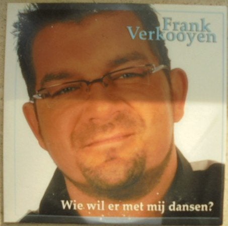 FRANK VERKOOYEN Wie wil er met mijn dansen? CD-Single, Ophalen of Verzenden, Nieuw in verpakking, Nederlandstalig