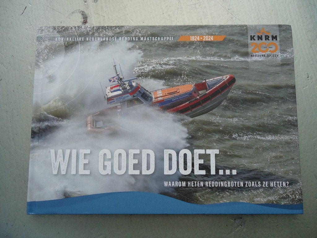KNRM Jubileumboek: Wie Goed Doet... Reddingsboten, 20e eeuw of later, Ophalen of Verzenden, Zo goed als nieuw, KNRM