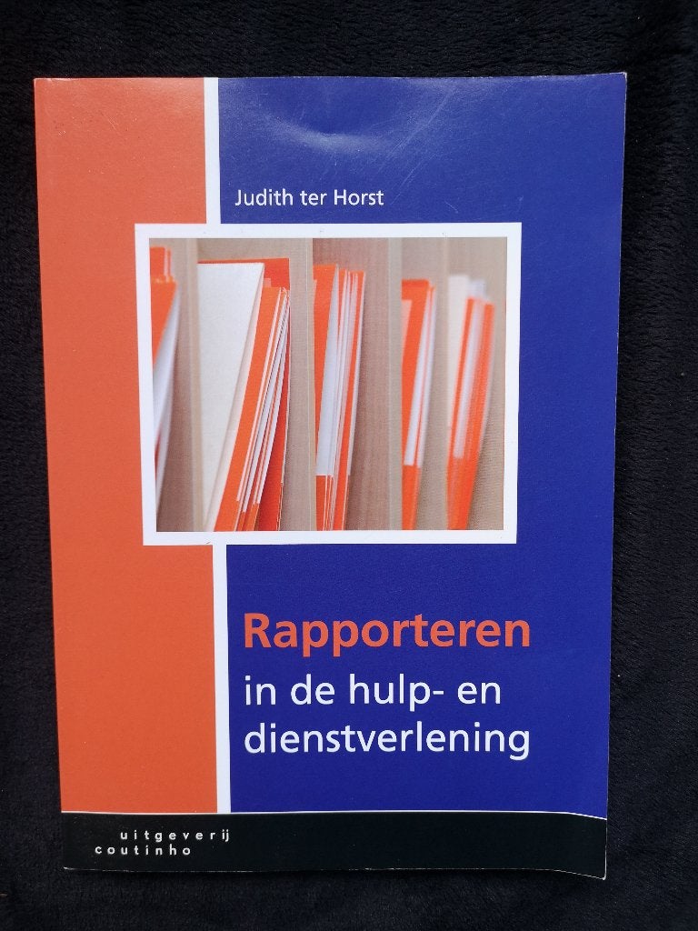 Judith ter Horst, Rapporteren in de hulp- en dienstverlening, Ophalen of Verzenden, Gelezen, HBO