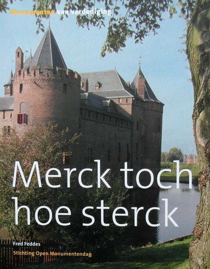 Merck toch hoe sterck. Monumenten van verdediging., Ophalen of Verzenden, Tweede Wereldoorlog, Zo goed als nieuw, Overige onderwerpen