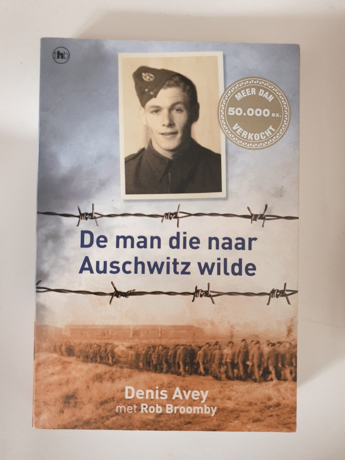 De man die naar Auschwitz wilde - Denis Avey, Denis Avey met Rob Broomby, Ophalen of Verzenden, Overige onderwerpen, Tweede Wereldoorlog